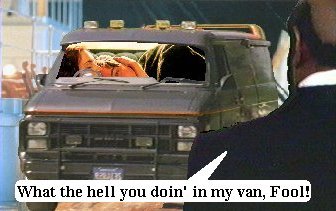 Mr T's van is VIOLATED!